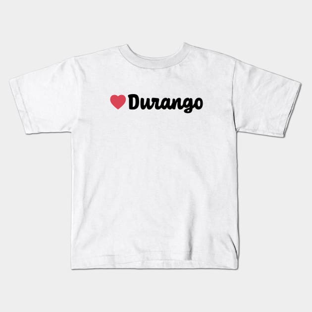 Durango Mexico Heart Script Kids T-Shirt by modeoftravel